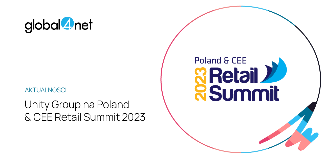 Unity Group na Poland & CEE Retail Summit 2023 