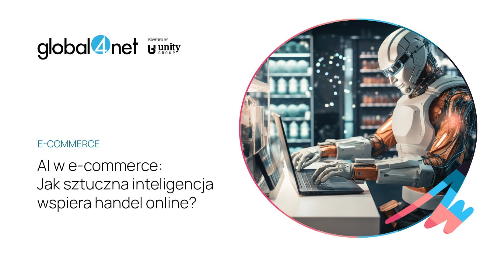 AI w e-commerce: Jak sztuczna inteligencja wspiera handel online? 